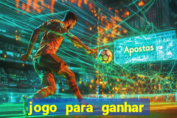 jogo para ganhar dinheiro gratuito